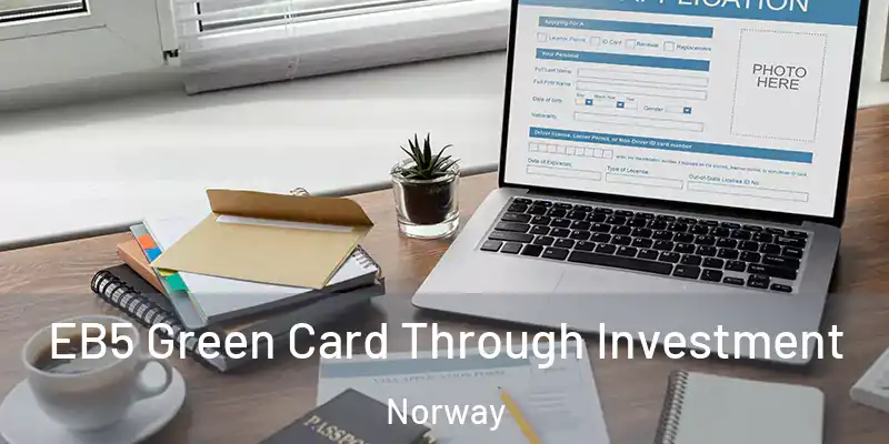  EB5 Green Card Through Investment Norway