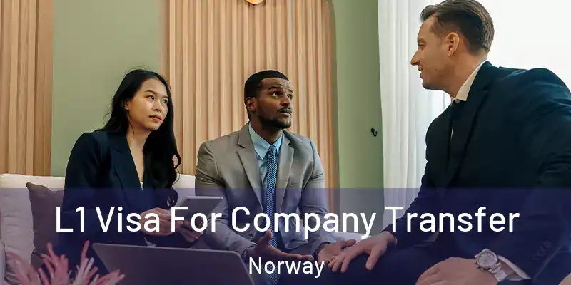 L1 Visa For Company Transfer Norway
