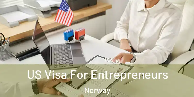  US Visa For Entrepreneurs Norway