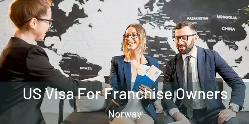  US Visa For Franchise Owners Norway